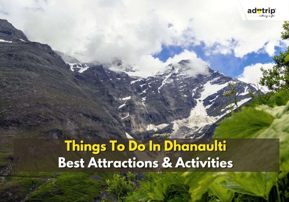 Things To In Dhanaulti